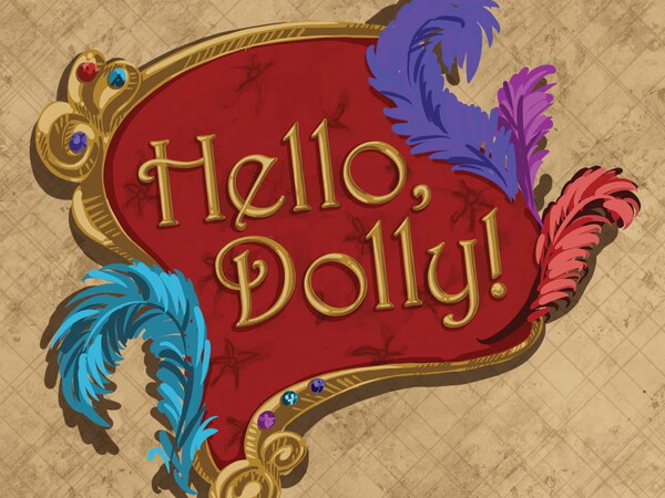 An illustration of colorful feathers around the text, "Hello Dolly!".